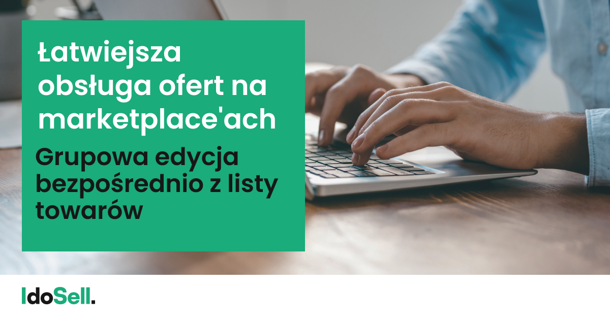 Zmiany w obsłudze ofert na marketplace'ach